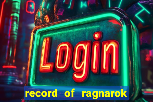 record of ragnarok 3 temporada